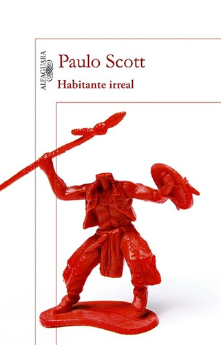 Habitante irreal, de Scott, Paulo. Editora Schwarcz SA, capa mole em português, 2011