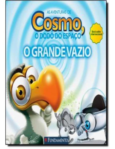 As Aventuras De Cosmo, O Dodô Do Espaço - O Grande Vazio