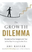 Libro The Growth Dilemma : Determining Your Entrepreneuri...