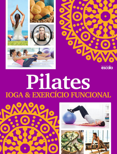 Pilates, ioga & exercício funcional, de a Escala. Editora Lafonte Ltda, capa mole em português, 2018