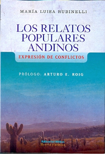 Los Relatos Populares Andinos - Rubinelli, Maria Luisa