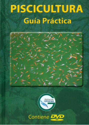 Piscicultura. Guía Práctica (incluye Dvd)