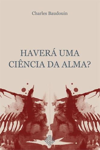 Havera Uma Ciencia Da Alma?, De Charles Baudouin. Editorial Calvariae, Capa Mole, Edição 1 Em Português, 2022
