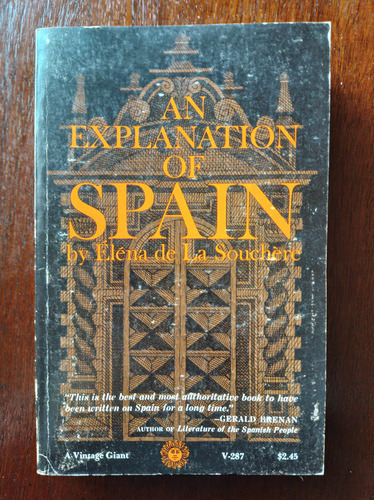 An Explanation Of Spain - Elena De La Souchere