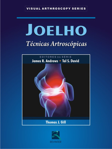 Joelho: Técnicas Artroscópicas, de Andrews, James R.. Editorial Thieme Revinter, capa dura em português, 2015