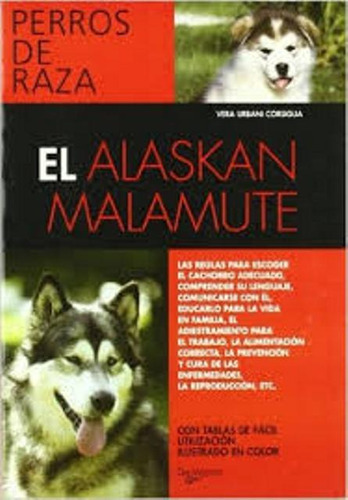 El Alaskan Malamute - Perros De Raza, De Urbani Corsiglia Vera. Editorial Vecchi, Tapa Blanda En Español, 1900