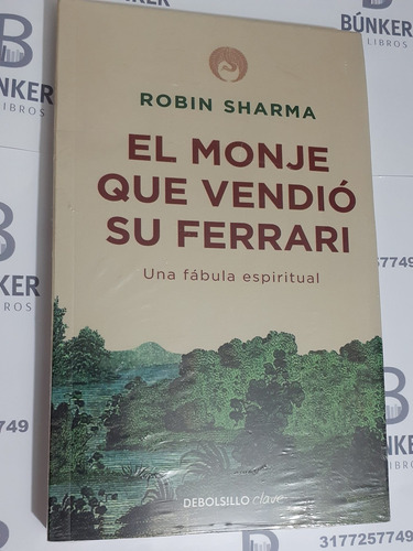 Libro El Monje Que Vendió Su Ferrari Robin Sharma Nuevo.