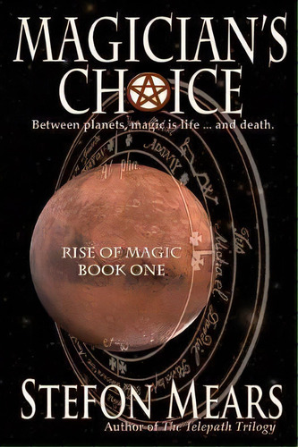 Magician's Choice, De Stefon Mears. Rise Of Magic, Vol. 1. Editorial Thousand Faces Publishing, Tapa Blanda En Inglés