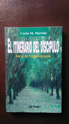 El Itinerario Del Discípulo, Cardenal Carlo Martini 