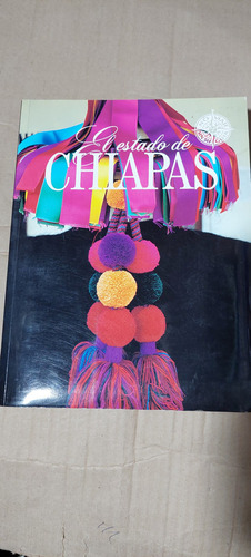 El Estado De Chiapas , Año 2002 , 190 Paginas