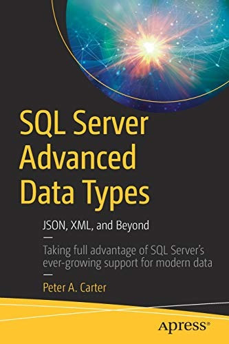 Sql Server Advanced Data Types Json, Xml, And Beyond