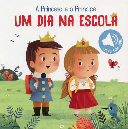 Um dia na escola: a princesa e o príncipe, de Books, Yoyo. Editora Brasil Franchising Participações Ltda em português, 2019