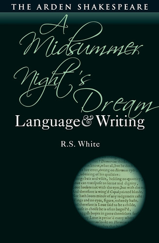 Libro: A Midsummer Dream: Language And Writing (arden And