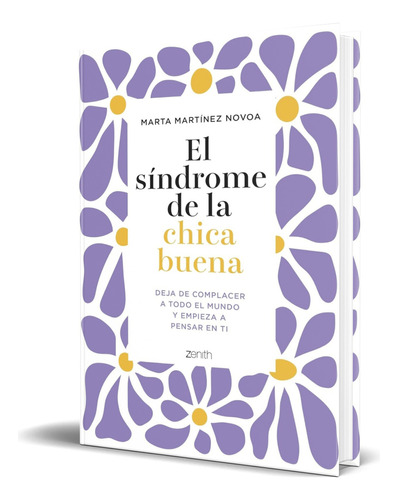 Libro El Síndrome De La Chica Buena [ Original ], De Marta Martínez Novoa. Editorial Zenith, Tapa Blanda En Español, 2024