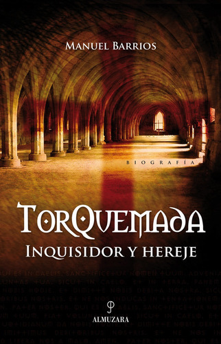 Torquemada Inquisidor Y Hereje - Barrios,manuel