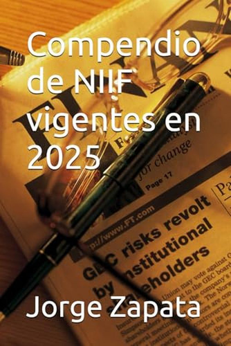 Compendio De Niif Vigentes En 2025 (spanish Edition)
