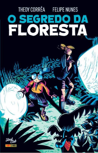 O Segredo da Floresta, de Corrêa, Thedy. Editora Panini Brasil LTDA, capa mole em português, 2016