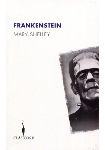 Frankenstein.: Frankenstein!, De Mary Shelley. Editorial Bruguera, Tapa Blanda, Edición 1 En Español, 2016