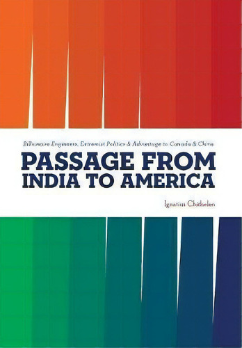 Passage From India To America, De Ignatius Chithelen. Editorial Bryant Park Publishers Llc, Tapa Dura En Inglés