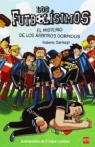 Futbolisimos 1 Misterio De Los Arbitros Dormidos - Santia...