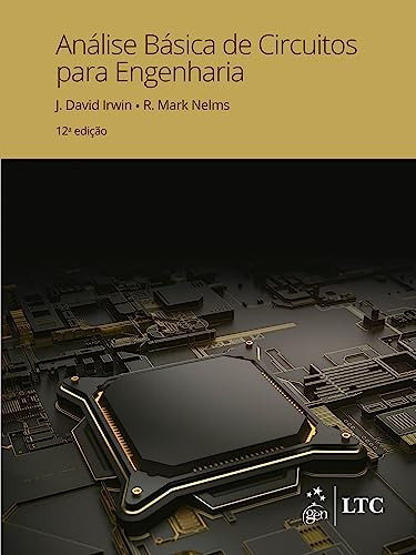 Livro Analise Basica De Circuitos Para Engenharia - Autor: Irwin, J. David; Nelms, R. Mark