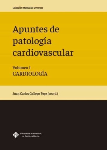 Apuntes De Patología Cardiovascular. Volumen I -  - *