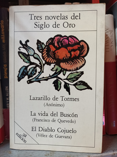 Tres Novelas Del Siglo De Oro. Lazarillo De Tormes, La Vida 