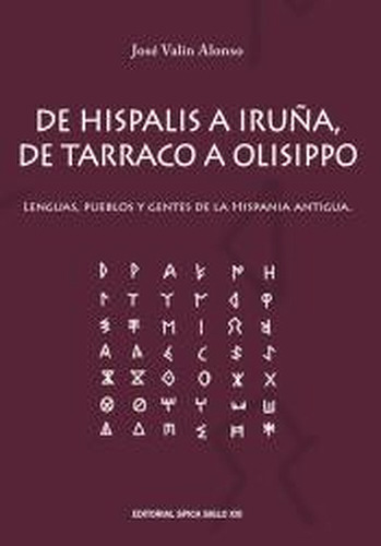 De Hispalis A Iruña, De Tarraco A Olisippo - - *