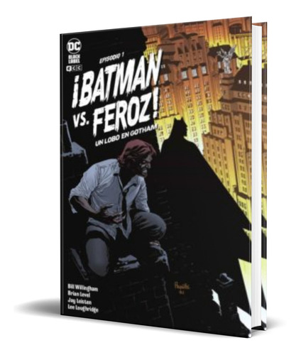 Libro Batman Vs. Feroz [ Un Lobo En Gotham Vol. 1 ] Original
