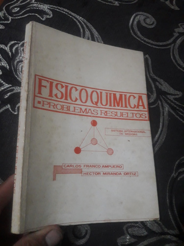 Libro Problemas Resueltos De Fisicoquimica Franco Ampuero