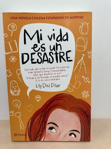 Libro  Mi Vida Es Un Desastre  - Lily Del Pilar