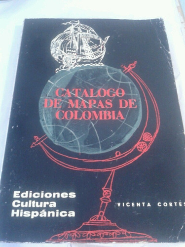 Catálogo De Mapas De Colômbia Vicente Cortes