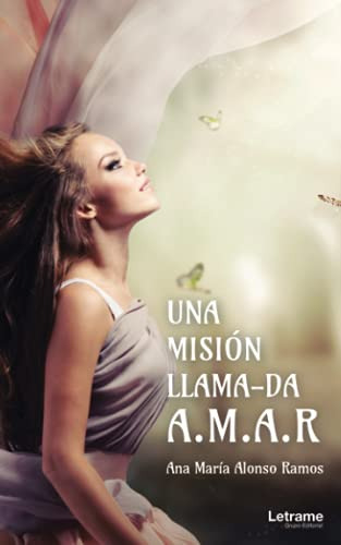 Una Mision Llamada Amar: 1 -novela-