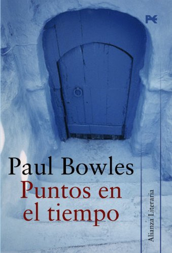 Libro Puntos En El Tiempo De Bowles Paul Alianza