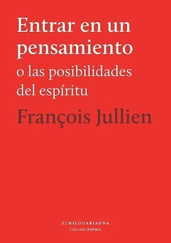 Libro Entrar En Un Pensamiento De Francois Jullien