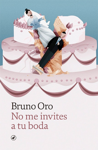 No Me Invites A Tu Boda - Oro, Bruno - * 