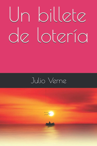 Libro: Un Billete De Lotería (spanish Edition)