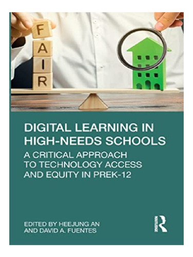 Digital Learning In High-needs Schools - David A. Fuen. Eb11