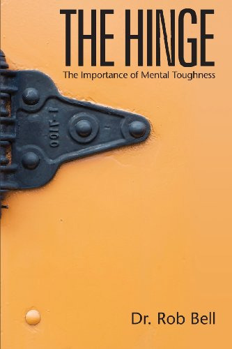 The Hinge:: The Importance Of Mental Toughness (en Inglés) /