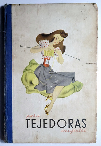 Manual Y Modelos De Tejido. 1943. Tejido, Lana, Telar, (Usado)