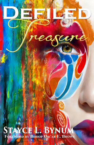 Defiled Treasure, De Bynum, Stayce L.. Editorial Createspace, Tapa Blanda En Inglés