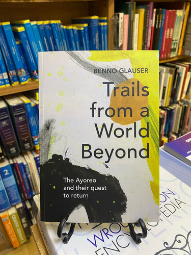 Trails From A World Beyond - Benno Glauser