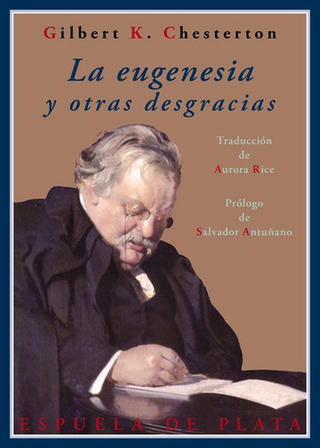 La Eugenesia Y Otras Desgracias, De Chesterton, Gilbert Keith. Editorial Ediciones Espuela De Plata, Tapa Blanda En Español