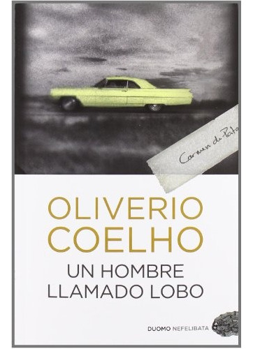 Un Hombre Llamado Lobo - Oliverio Coelho