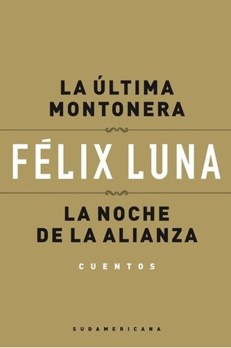Libro Ultima Montonera / La Noche De La Alianza De Felix Lun