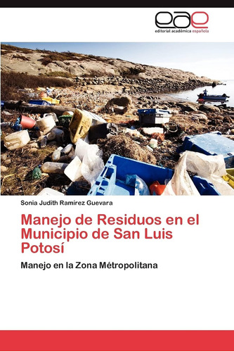 Libro: Manejo De Residuos En El Municipio De San Luis Potosí