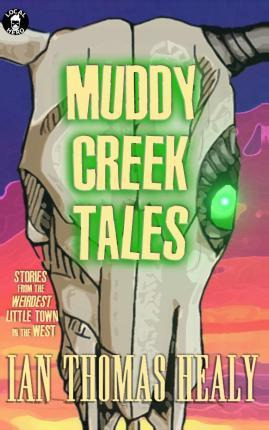 Libro Muddy Creek Tales - Ian Thomas Healy