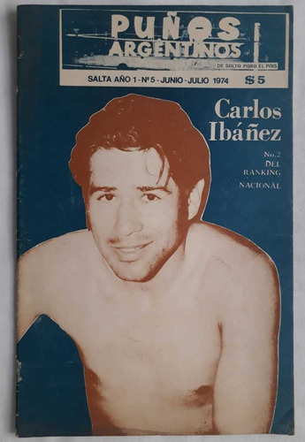 Revista Puños Argentinos 5 - Carlos Ibáñez Box Salta 1974 Fs