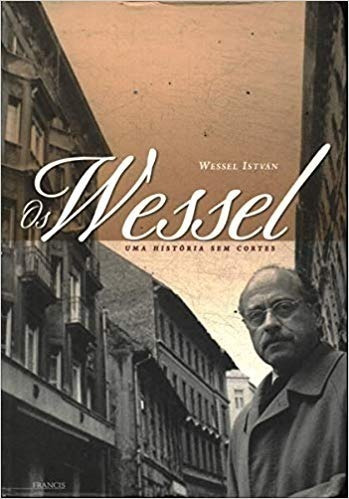 Livro Os Wessel: Uma História Sem Cortes Wessel  (5267)