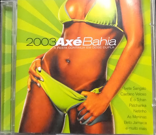 Cd Axé Bahia 2003 Duplo Tchaka Bun Tchan Netinho As Meninas Cd (Usado)